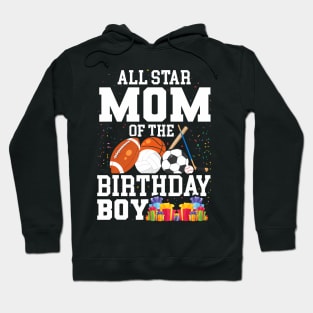 All Star Mom Of The Birthday Boy Sports Hoodie